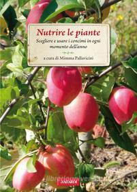 Ebook Nutrire le piante di Mimma Pallavicini edito da Vallardi