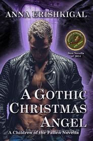 Ebook A Gothic Christmas Angel di Anna Erishkigal edito da Seraphim Press