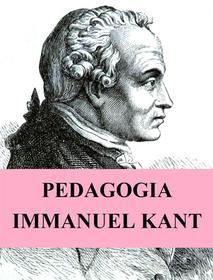 Ebook Pedagogia di Immanuel Kant edito da Immanuel Kant