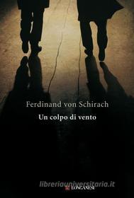 Ebook Un colpo di vento di Ferdinand von Schirach edito da Longanesi