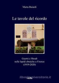 Ebook Le tavole del ricordo di Marta Baiardi edito da Viella Libreria Editrice
