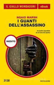Ebook I guanti dell'assassino (Il Giallo Mondadori) di Marsh Ngaio edito da Mondadori