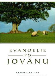 Ebook Evan?elje po Jovanu di Dr. Brian J. Bailey edito da Zion Christian Publishers