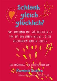 Ebook Schlank gleich glücklich? di Romina Scalco edito da Books on Demand