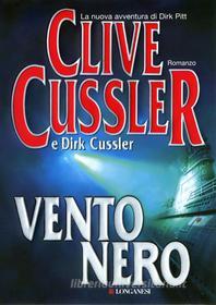 Ebook Vento nero di Clive Cussler, Dirk Cussler edito da Longanesi