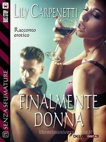 Ebook Finalmente donna di Lily Carpenetti edito da Delos Digital