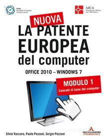 Ebook La nuova patente europea del computer Office 2010 Windows 7 di Vaccaro Silvia, Pezzoni Paolo, Pezzoni Sergio edito da Sperling & Kupfer