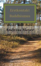 Ebook Erstkontakt Buddhismus di Andreas Meyer edito da Books on Demand