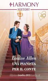 Ebook Una pianista per il conte di Louise Allen edito da HarperCollins