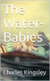 Ebook The Water-Babies di Charles Kingsley edito da iOnlineShopping.com