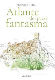 Ebook Atlante dei paesi fantasma di Riccardo Finelli edito da Sonzogno