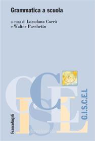 Ebook Grammatica a scuola di AA. VV. edito da Franco Angeli Edizioni