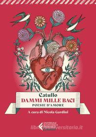 Ebook Dammi mille baci di Gaio Valerio Catullo edito da Feltrinelli Editore