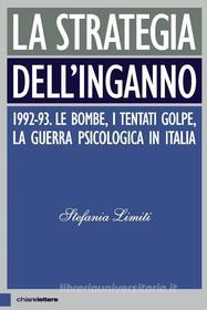 Ebook La strategia dell'inganno di Stefania Limiti edito da Chiarelettere