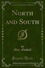 Ebook North and South di Mrs. Gaskell edito da Forgotten Books