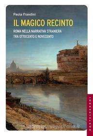 Ebook Il magico recinto di Paola Frandini edito da Castelvecchi