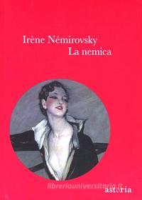 Libro Ebook La nemica di Irène Némirovsky di astoria