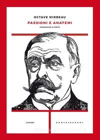Ebook Passioni e anatemi di Octave Mirbeau edito da Castelvecchi