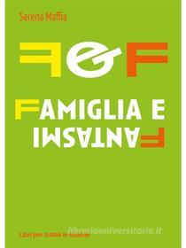 Ebook F&F Famiglia e Fantasmi di Serena Maffia edito da Robin Edizioni
