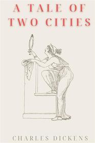 Libro Ebook A Tale of Two Cities (Annotated) di Charles Dickens di Muhammad Humza