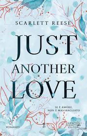 Libro Ebook Just another love di Scarlett Reese di Newton Compton Editori