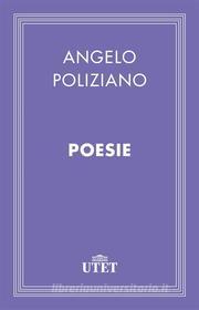 Ebook Poesie di Angelo Poliziano edito da UTET