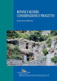 Ebook Rovine e ruderi: conservazione e progetto di Saggi Martino edito da Gangemi editore