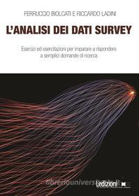Ebook L'analisi dei dati survey di Biolcati Ferruccio, Ladini Riccardo edito da Ledizioni
