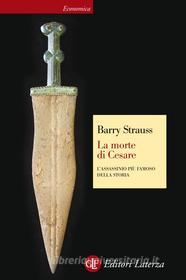 Ebook La Morte di Cesare di Barry Strauss edito da Editori Laterza