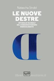 Ebook Le nuove Destre di Strobl Natascha edito da LEG Edizioni