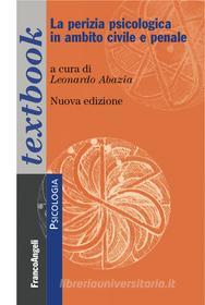 Ebook La La perizia psicologica in ambito civile e penale di AA. VV. edito da Franco Angeli Edizioni