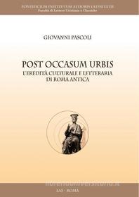 Ebook Post occasum Urbis di Giovanni Pascoli edito da Editrice LAS