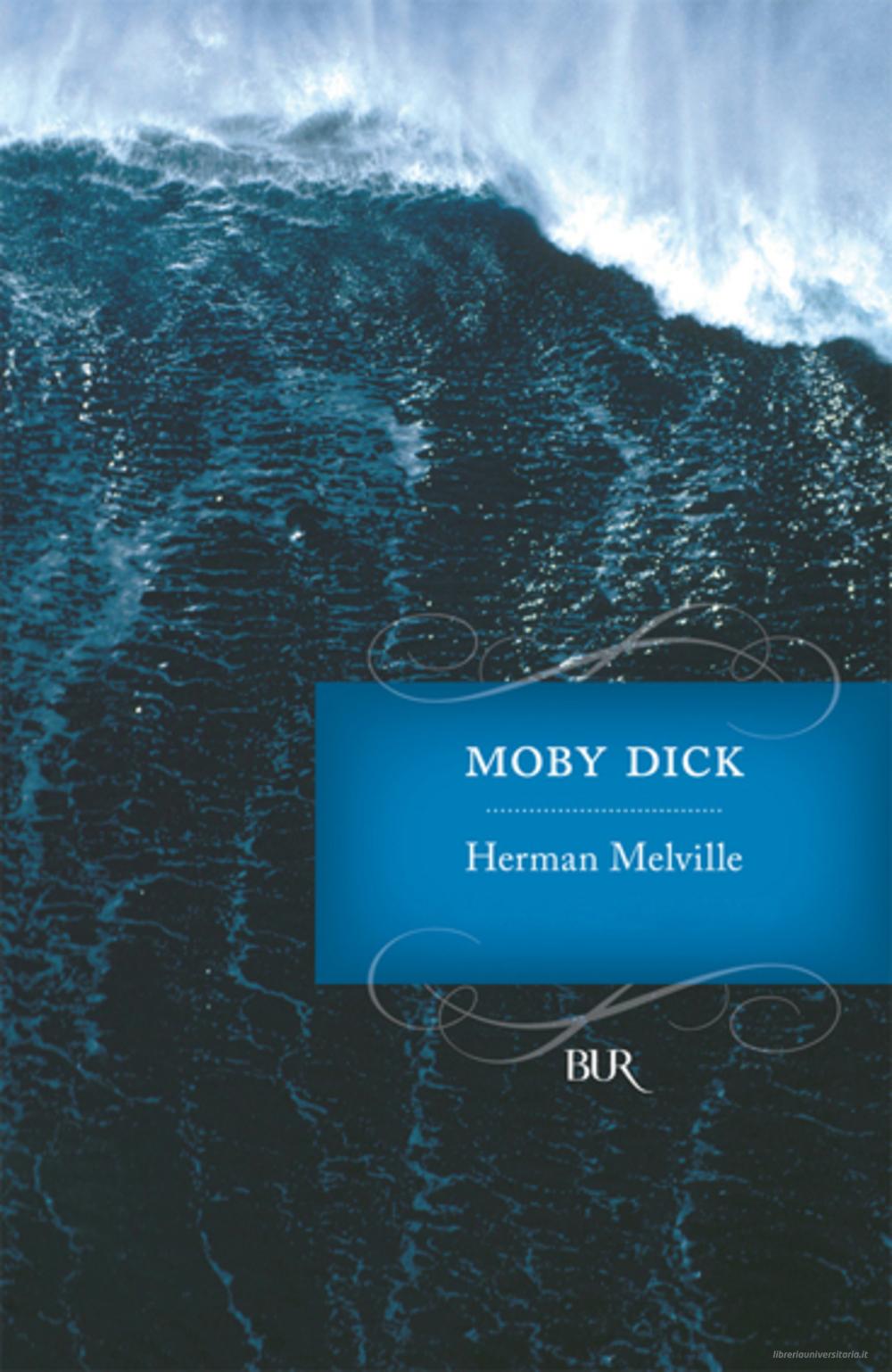 Ebook Moby Dick di Melville Herman edito da BUR Biblioteca Univ. Rizzoli