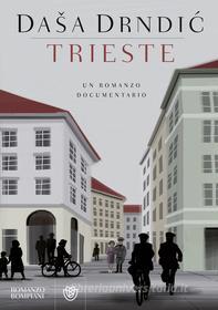 Ebook Trieste di Daša Drndi? edito da BOMPIANI