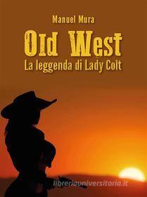 Ebook Old West di Manuel Mura edito da Youcanprint Self-Publishing