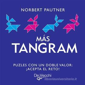 Ebook Más tangram di Norbert Pautner edito da De Vecchi Ediciones
