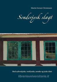 Ebook Sønderjysk slægt di Martin Iversen Christensen edito da Books on Demand