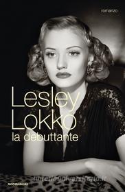 Ebook La debuttante di Lokko Lesley edito da Mondadori