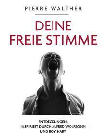 Ebook Deine Freie Stimme di Pierre Walther edito da Books on Demand