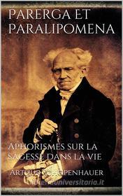 Ebook Parerga Et Paralipomena di Arthur Schopenhauer edito da Books on Demand