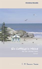 Ebook Ein Cottage in Maine di Christine Brendle edito da Books on Demand