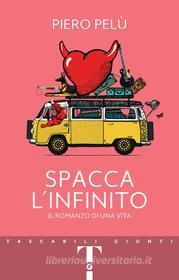 Ebook Spacca l'infinito di Pelù Piero edito da Giunti