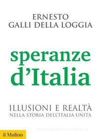 Ebook Speranze d'Italia di Ernesto Galli della Loggia edito da Società editrice il Mulino, Spa