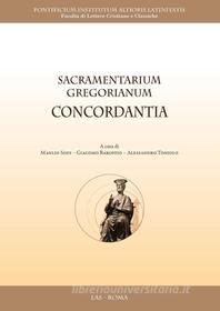 Ebook Sacramentarium Gregorianum Concordantia edito da Editrice LAS