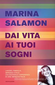 Ebook Dai vita ai tuoi sogni di Salamon Marina edito da Mondadori