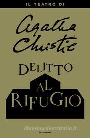 Ebook Delitto al rifugio di Christie Agatha edito da Mondadori