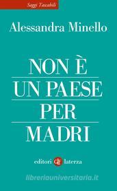 Ebook Non è un Paese per madri di Alessandra Minello edito da Editori Laterza