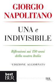 Ebook Una e indivisibile di Napolitano Giorgio edito da BUR
