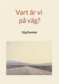 Ebook Vart är vi på väg? di Stig Demker edito da Books on Demand