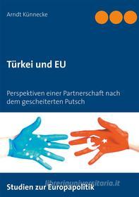 Ebook Türkei und EU di Arndt Künnecke edito da Books on Demand